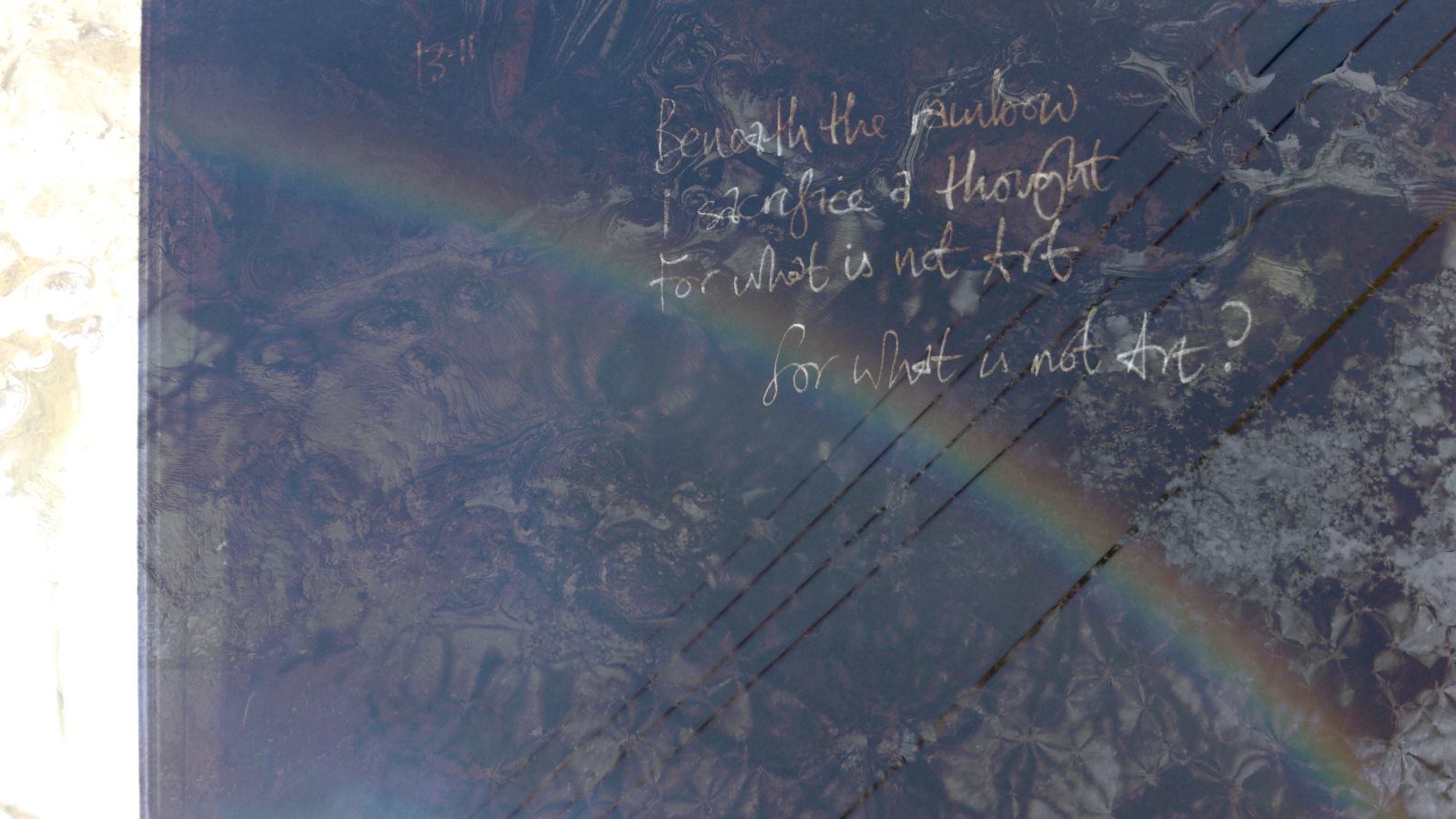 Beneath the rainbow | I sacrifice a thought | For what is not Art || for what is not Art?